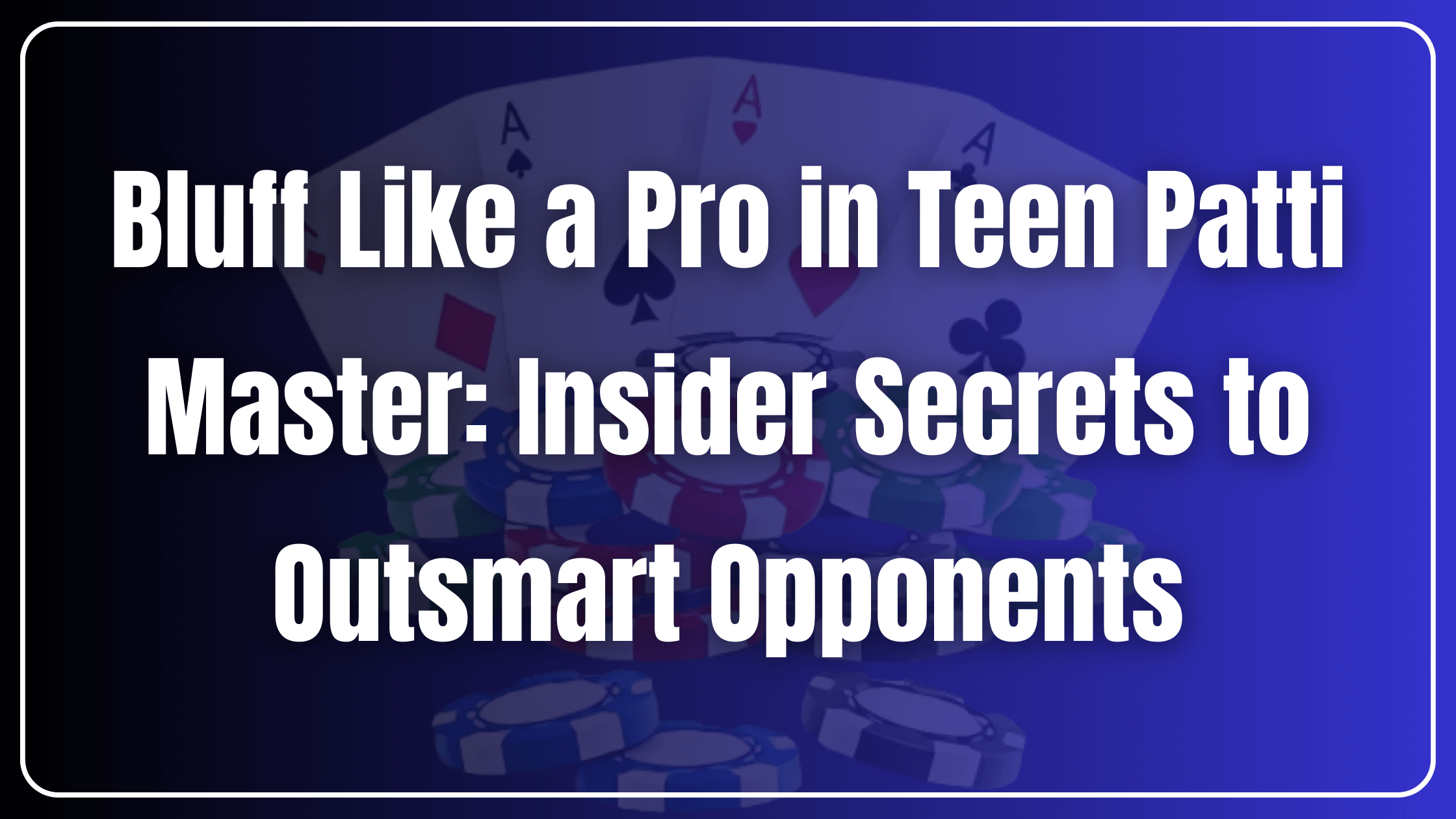 luff Like a Pro in Teen Patti Master